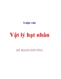 Luận văn Vật lý hạt nhân - HÀ MẠNH KHƯƠNG