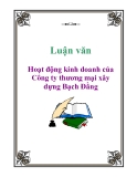 Đề tài: Hoạt động kinh doanh của Công ty thương mại xây dựng Bạch Đằng