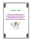 Luận văn tốt nghiệp: Chi phí sản xuất điều kiện và các giải pháp hạ thấp chi phí sản xuất kinh doanh tại Công ty Bóng đèn Phích nước Rạng Đông