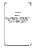 Hoàn thiện các hình thức trả lương tại công ty cầu I  Thăng Long