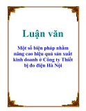 Đề tài: Một số biện pháp nhằm nâng cao hiệu quả sản xuất kinh doanh ở Công ty Thiết bị đo điện Hà Nội