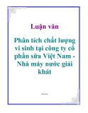 Luận văn: Phân tích chất lượng vi sinh tại công ty cổ phần sữa Việt Nam - Nhà máy nước giải khát