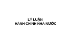 LÝ LUẬN HÀNH CHÍNH NHÀ NƯỚC