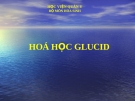 BÀI GIẢNG: HOÁ HỌC GLUCID (HỌC VIỆN QUÂN Y)