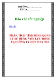 CHUYÊN ĐỀ TỐT NGHIỆP:" PHÂN TÍCH TÌNH HÌNH QUẢN LÝ SỬ DỤNG VỐN LƯU ĐỘNG TẠI CÔNG TY DỆT MAY 29/3 "