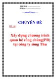 Đề tài: Xây dựng chương trình quan hệ công chúng (PR) tại công ty sông Thu