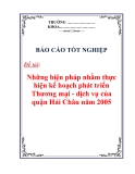 Báo cáo thực tập “Những biện pháp nhằm thực hiện kế hoạch phát triển Thương mại - dịch vụ của quận Hải Châu năm 2005”