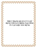 THỰC TRẠNG QUẢN LÝ VÀ SỬ DỤNG VỐN LƯU ĐỘNG TẠI CÔNG TY VẬT LIỆU XÂY DỰNG