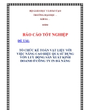 Báo cáo thực tập tốt nghiệp " TỔ CHỨC KẾ TOÁN VẬT LIỆU VỚI VIỆC NÂNG CAO HIỆU QUẢ SỬ DỤNG VỐN LƯU ĐỘNG SẢN XUẤT KINH DOANH Ở CÔNG TY IN ĐÀ NẴNG "