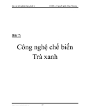 Báo cáo thí nghiệm thực phẩm 2 -  Bài 7:  Công nghệ chế biến Trà xanh