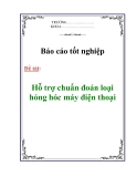 Báo cáo tốt nghiệp:  Hỗ trợ chuẩn đoán loại hỏng hóc máy điện thoại