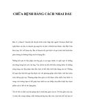 CHỮA BỆNH BẰNG CÁCH NHAI DẦU 