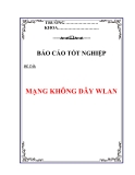 BÁO CÁO TỐT NGHIỆP: MẠNG KHÔNG DÂY WLAN