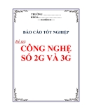 Báo cáo tốt nghiệp: Công nghệ số 2G và 3G