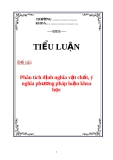 Tiểu Luận" Phân tích định nghĩa vật chất, ý nghĩa phương pháp luận khoa học"