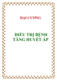 Đai cương: Điều trị bệnh tăng huyết áp 