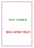 TRẮC NGHIỆM - HOÁ SINH THẬN