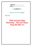 Báo cáo tốt nghiệp: Phân tích hoạt động Marketing – Mix tại Công ty Xăng dầu Bến Tre