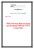 Báo cáo tốt nghiệp: Phân tích hoạt động tín dụng tại chi nhánh NHNo& PTNT  Long Châu