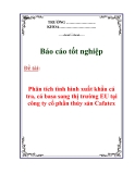 Báo cáo tốt nghiệp: Phân tích tình hình xuất khẩu cá tra, cá basa sang thị trường EU tại công ty cổ phần thủy sản Cafatex