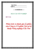 báo cáo tốt nghiệp: Phân tích và đánh giá cổ phiếu của Công ty Cổ phần Vật tư kỹ thuật Nông nghiệp Cần Thơ