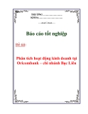 Báo cáo tốt nghiệp: Phân tích hoạt động kinh doanh tại Oricombank – chi nhánh Bạc Liêu