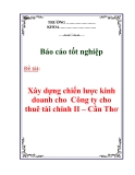 Báo cáo khoa học: Xây dựng chiến lược kinh doanh cho  Công ty cho thuê tài chính II – Cần Thơ