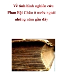 Tình hình nghiên cứu Phan Bội Châu ở nước ngoài những năm gần đây  