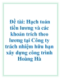 Đề tài: Hạch toán tiền lương và các khoản trích theo lương tại Công ty trách nhiệm hữu hạn xây dựng công trình Hoàng Hà