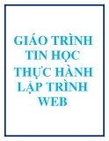 GIÁO TRÌNH TIN HỌC_THỰC HÀNH LẬP TRÌNH WEB