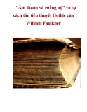 "Âm thanh và cuồng nộ" và sự cách tân tiểu thuyết Gothic của William Faulkner 