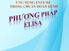 ỨNG DỤNG ENZYME TRONG CHẨN ĐOÁN BỆNH