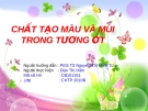 CHẤT TẠO MÀU VÀ MÙI TRONG TƯƠNG ỚT