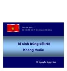 KÝ SINH TRÙNG SỐT RÉT KHÁNG THUỐC