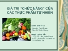 GIÁ TRỊ “CHỨC NĂNG” CỦA CÁC THỰC PHẨM TỰ NHIÊN"