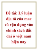 Đề tài: Lý luận địa tô của mac và vận dụng vào chính sách đất đai ở việt nam hiện nay