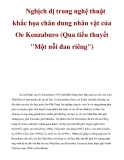 Nghịch dị trong nghệ thuật khắc họa chân dung nhân vật của Oe Kenzaburo (Qua  tiểu thuyết "Một nỗi đau riêng")