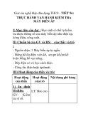 Giáo án nghề điện dân dụng THCS - TIẾT 56: THỰC HÀNH VẬN HÀNH KIỂM TRA MÁY BIẾN ÁP 