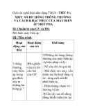 Giáo án nghề điện dân dụng THCS - TIẾT 51: MỘT SỐ HƯ HỎNG THÔNG THƯỜNG VÀ CÁCH KHẮC PHỤC CỦA MÁY BIẾN ÁP MỘT PHA 