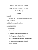 Giáo án tiếng anh lớp 5 - UNIT 9 ACTIVITIES FOR NEXT SUNDAY Section B (4-7) Period 46 