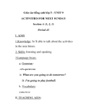 Giáo án tiếng anh lớp 5 - UNIT 9 ACTIVITIES FOR NEXT SUNDAY Section A (1, 2, 3) Period 43 