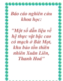 Báo cáo nghiên cứu khoa học: "Một số dẫn liệu về hệ thực vật bậc cao có mạch ở Bát Mọt, khu bảo tồn thiên nhiên Xuân Liên, Thanh Hoá"