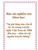 Báo cáo nghiên cứu khoa học: "Sự gia tăng của yếu tố kỳ ảo trong truyện ngắn Việt Nam từ 1986 đến nay - nhìn từ cội nguồn truyền thống"