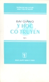 Bài giảng Y học cổ truyền - Tập 1