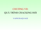 Bài giảng chế biến khí : QUÁ TRÌNH CRACKING HƠI VAPOCRAQUAGE part 1