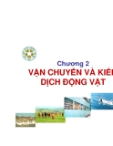 Bài giảng Kiểm nghiệm thú sản - Chương 2: Vận chuyển và kiểm dịch động vật - ĐH Nông nghiệp I