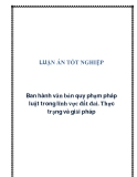 Luận văn tốt nghiệp: Ban hành văn bản quy phạm pháp luật trong lĩnh vực đất đai. Thực trạng và giải pháp