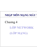 Nhập môn mạng máy tính - Chương 4: Lớp NETWORK (lớp mạng)