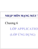 Nhập môn mạng máy tính - Chương 6:  Lớp APPLICATION (lớp ứng dụng)