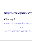 Nhập môn mạng máy tính - Chương 7: Giới thiệu quản trị mạng và an toàn thông tin mạng